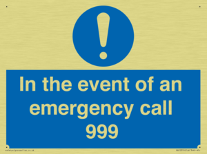 In the event of an emergency call 999